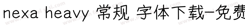 nexa heavy 常规 字体下载字体转换